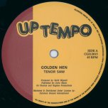 Golden Hen / Golden Dub - Tenor Saw / Gorgan Players