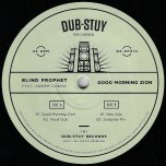 Good Morning Zion / Vocal Dub / Raw Dub / Dubplate Mix - Blind Prophet Feat Daweh Congo