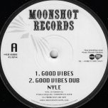 Good Vibes / Good Vibes Dub / Organise / Centralised Dub - Nyle