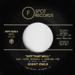 Got That Will / Got That Dub - The Night Owls Feat Ranking Joe And Gina Murrell