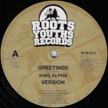 Greetings  / Ver / Mad Roots / Ver - King Alpha