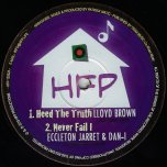 Heed The Truth / Never Fail I / Camden Town / Camden Dub - Lloyd Brown / Eccleton Jarrett And Dan I / Aba Ariginal