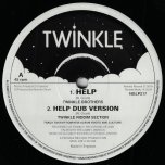 Help / Help Dub Ver / I Will Hurt You / I Will Hurt You Dub Ver - The Twinkle Brothers / Twinkle Riddim Section