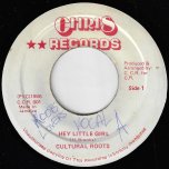 Hey Little Girl / Ver - Cultural Roots