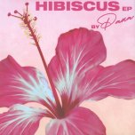 Hibiscus EP - Pana Feat Ricky Kimi / One Rhythm / Dauven Ducusin / Likkle Jordee / The MAADKing