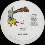 Hickey / Now That I Found Jah - Echo richie / Jerry Johnson
