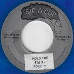 Hold The Faith / Victorious Dub - Robbie V / Ralston Grant Meets Gussie P