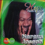 Hope Faith And Love  - Nereus Joseph