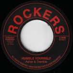 Humble Yourself / Humble Dub - Asher And Tremble