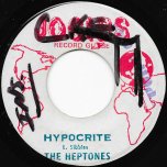 Hypocrite / Straight To The Head Ver - The Heptones / Joe Gibbs All Stars