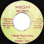 I Need Your Loving / Dub A Me - Frankie Paul / King Tubbys And High Time Players