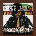 I See Jah  - Roger Robin