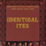 Identical Ites - Various..Rachaad..Mishigh..Elemental Essence..Exedus..NeoSulan