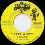 I Feel A Joy / People Bawlin - King Kong / Anthony Cruz
