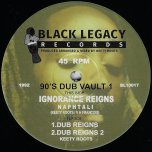 90s DUB VAULT 1 Ignorance Reigns / Dub Reigns / Pt 2 - Naphtali