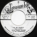Ill Be Lonely / Second Fiddle - Jay And Joya With Tommy McCook And The Supersonics / The Supersonics