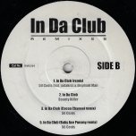 In Da Club / In Da Club / In Da Club (Hate Me Know Remix) / In Da Club Baby Ace Mexican Remix) / In Da Club / In Da Club (Cocoa Chanel Remix) In Da Club (Baby Ace And Punany Remix) - Beyonce / Mary J Blige Feat P Diddy / 50 Cents Feat Damani / 50 Cents / 50 Cents Feat Jadakiss And Elephant Man / Bounty Killer 