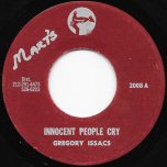 Innocent People Cry / Wine In Time Ver - Gregory Isaacs and Freddy McKay