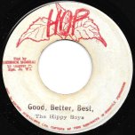 It Must Come / Good Better Best  - Dennis Alcapone / The Hippy Boys