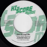 Jah Accept Me / Humblin Experience - Junior Kelly / Promoe