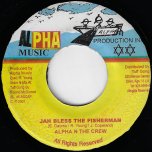 Jah Bless The Fisherman / Jah Bless Dub - Alpha N The Crew