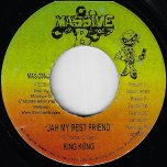 Jah Is My Best Friend / Dub Organizer - King Kong