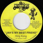 Jahs My Best Friend / Dub Organizer - King Kong / Roots Radics With Dean Frazier And Bongo Herman