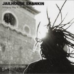 Jailhouse Skankin / Dub Skankin - Stinging Ray And The Roots Radics