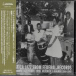 Jamaica Jazz From Federal Records - Various..Ernest Ranglin..Lennie Hibbert..Cecil Lloyd..Baba Motta..Count Owen