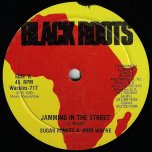 Jamming In The Street / Jamming Dub - Sugar Minott And John Wayne / Black Roots Players