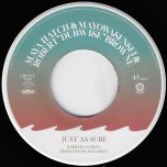 Just As Sure / Dub Vocal - Maya Hatch & Mayowasensei & Robert Browne