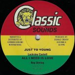 Just To Young / All I Need Is Love / Once Bitten  - Lacksley Castell / Roy Shirley / Lascelles Douglas