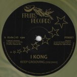 Keep Grooving (Discomix) / Keep Blowing / Keep Moving (Polyremix) - I Kong / Najavibes And Faya Horns / Androo