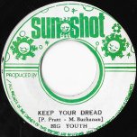 Keep Your Dread / Natty Culture - Big Youth 