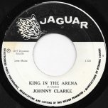 King In The Arena / The Champion Ver - Johnny Clarke / King Tubby And The Agrovators