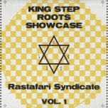 King Step Roots Showcase Vol 1 - Rastafari Syndicate