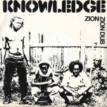 Zion / Zion Dub - Knowledge