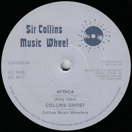 Africa / Collins Ghost / Blood And Fire / New Cross Fire - Unity Stars / Collins Music Wheelers / Sir Collins And Big Dread`