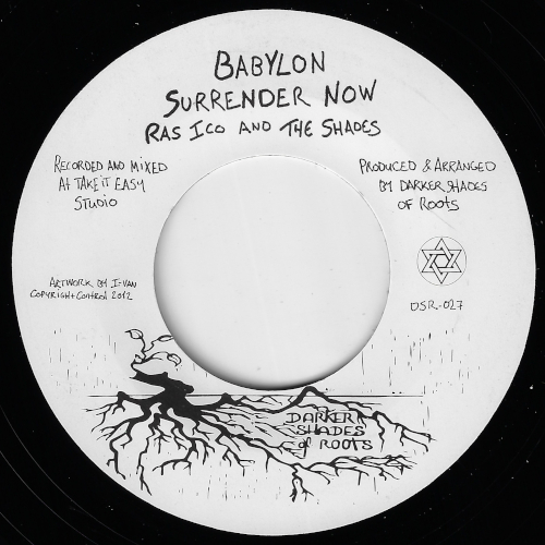 Babylon Surrender Now / Honour The Dub - Ras Ico And The Shades