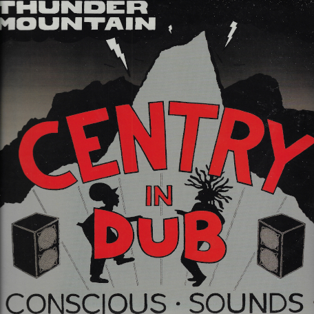 CENTRY IN DUB Thunder Mountain - Centry