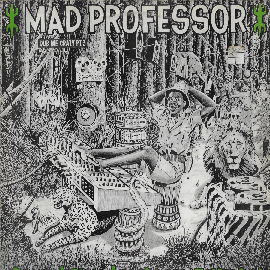 Dub Me Crazy Part 3 - Mad Professor
