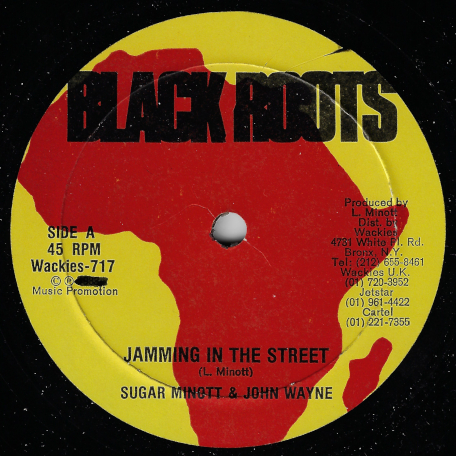 Jamming In The Street / Jamming Dub - Sugar Minott And John Wayne / Black Roots Players