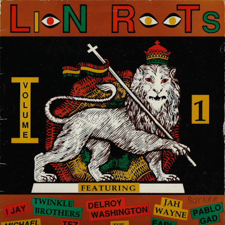 Lion Roots Volume 1 - Varoius..Twinkle Brothers..Michael Prophet..Tez Fa Zion..Delroy Washington..Pablo Gad