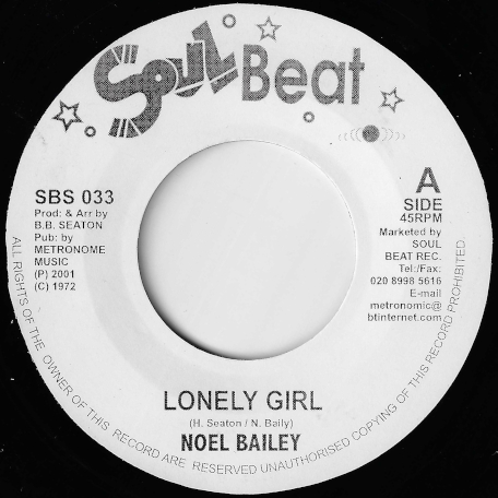 Lonely Girl / Make Me Feel Warm - Noel Bailey / Mind Body And Soul