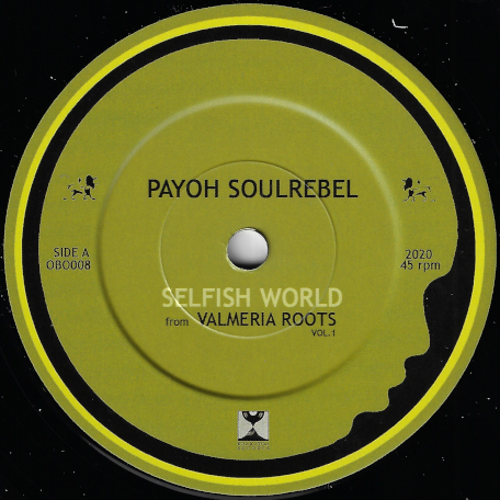 Selfish World / Ya Se - Payoh Soul Rebel / Paupa Man