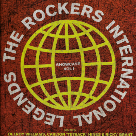 The Rockers International Legends - Showcase Volume 1 - Various..Delroy Williams..Tetrack..Ricky Grant