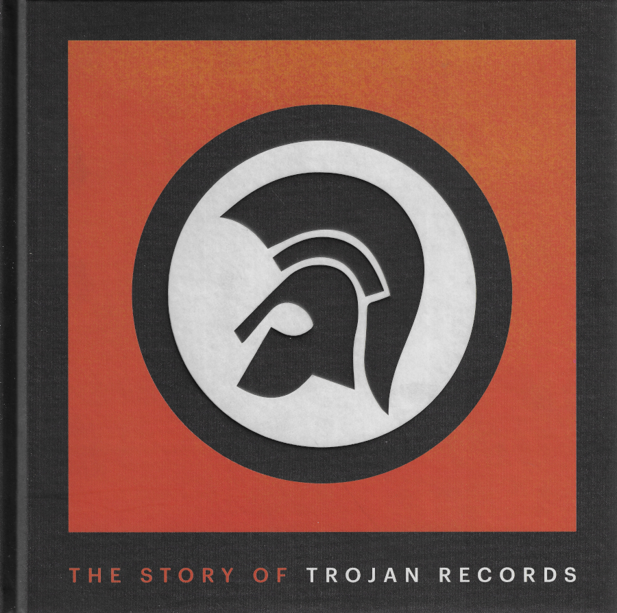 The Story Of Trojan Records  - Laurence Cane Honeysett