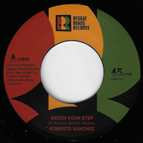 Watch Your Step / Watch Your Dub - Roberto Sanchez / Lone Ark Riddim Force