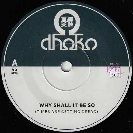 Why Shall It Be So / Dub Shall Be So  - Dhoko 