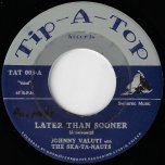 Later Than Sooner / Swiss Ska Fever - Johnny Valuti With The Ska Ta Nauts